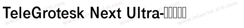 TeleGrotesk Next Ultra字体转换